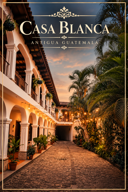 Casa Blanca Antigua Guatemala - Colonial Stay Experience